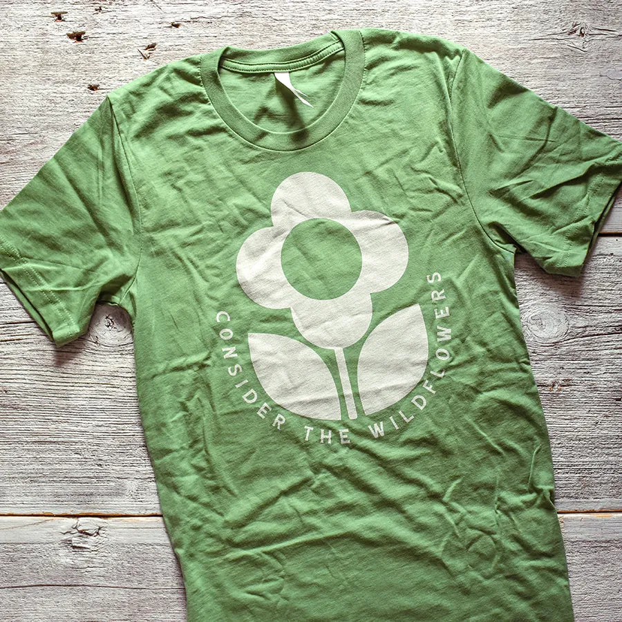 Consider the Wildflowers Tee / T Shirt - 100% Cotton